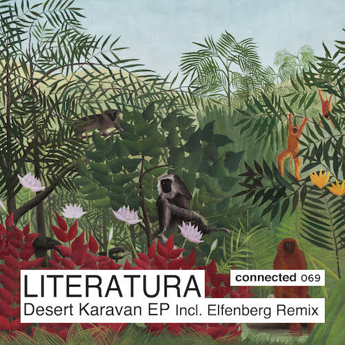 Forthcoming On Connected: Literatura – Desert Karavan Ep Incl. Elfenburg&nbsp;Remix.
